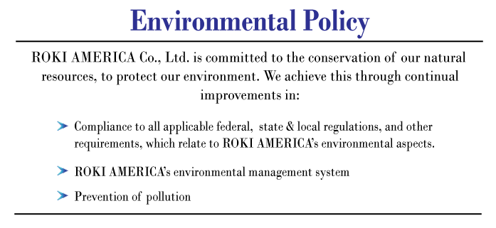 Environmental Policy, At ROKI America Co., Ltd.